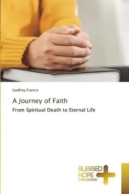 Godfrey Francis - Journey of Faith, Häftad. Tillgänglighet: Lägg i varukorg