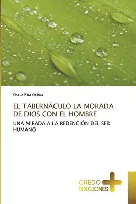 Oscar Rua Ochoa - Tabernáculo La Morada de Dios Con El Hombre, Häftad. Tillgänglighet: Lägg i varukorg