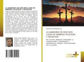 Mario Edgar Riobueno Ruiz - Sabiduria de Dios Nos Llena de Inmensa Felicidad Y Devocion, Häftad. Tillgänglighet: Lägg i varukorg