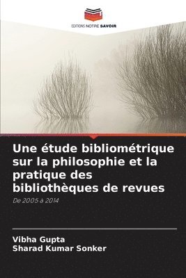 Vibha Gupta, Sharad Kumar Sonker - étude bibliométrique sur la philosophie et la pratique des bibliothèques de revues, Häftad