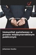 Immunitet pa?stwowy w prawie mi?dzynarodowym publicznym
