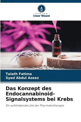 Talath Fatima, Syed Abdul Azeez - Konzept des Endocannabinoid-Signalsystems bei Krebs, Häftad. Tillgänglighet: Lägg i varukorg