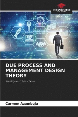 Carmen Azambuja - Due Process and Management Design Theory, Häftad. Tillgänglighet: Lägg i varukorg