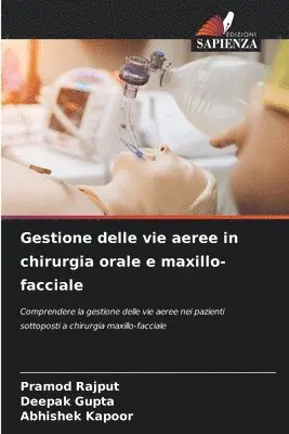 Pramod Rajput, Deepak Gupta, Abhishek Kapoor - Gestione delle vie aeree in chirurgia orale e maxillo-facciale, Häftad. Tillgänglighet: Lägg i varukorg