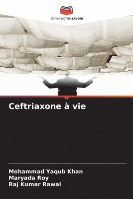 Mohammad Yaqub Khan, Maryada Roy, Raj Kumar Rawal - Ceftriaxone à vie, Häftad