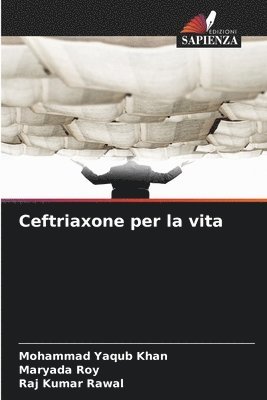 Mohammad Yaqub Khan, Maryada Roy, Raj Kumar Rawal - Ceftriaxone per la vita, Häftad