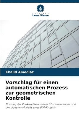 Khalid Amediaz - Vorschlag für einen automatischen Prozess zur geometrischen Kontrolle, Häftad. Tillgänglighet: Lägg i varukorg