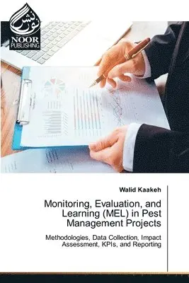 Walid Kaakeh - Monitoring, Evaluation, and Learning (MEL) in Pest Management Projects, Häftad. Tillgänglighet: Lägg i varukorg