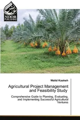 Walid Kaakeh - Agricultural Project Management and Feasibility Study, Häftad. Tillgänglighet: Lägg i varukorg