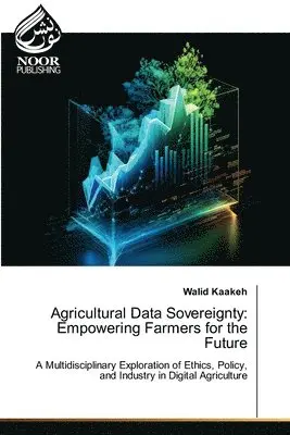 Walid Kaakeh - Agricultural Data Sovereignty, Häftad. Tillgänglighet: Lägg i varukorg