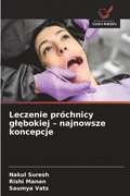 Leczenie pr�chnicy gl?bokiej - najnowsze koncepcje