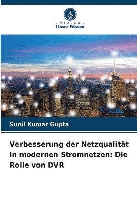 Sunil Kumar Gupta - Verbesserung der Netzqualität in modernen Stromnetzen, Häftad
