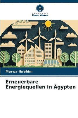 Marwa Ibrahim - Erneuerbare Energiequellen in Ägypten, Häftad. Tillgänglighet: Lägg i varukorg
