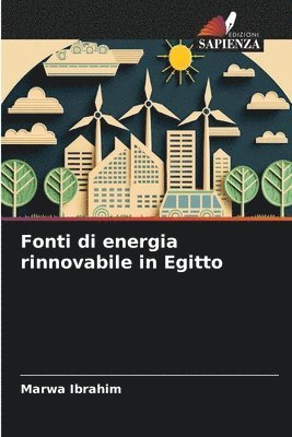 Marwa Ibrahim - Fonti di energia rinnovabile in Egitto, Häftad. Tillgänglighet: Lägg i varukorg