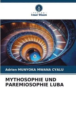 Adrien Munyoka Mwana Cyalu - Mythosophie Und Paremiosophie Luba, Häftad. Tillgänglighet: Lägg i varukorg