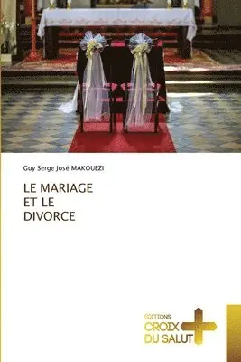 Guy Serge José Makouezi - Mariage Et Le Divorce, Häftad. Tillgänglighet: Lägg i varukorg
