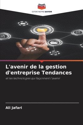 Ali Jafari - L'avenir de la gestion d'entreprise Tendances, Häftad. Tillgänglighet: Lägg i varukorg