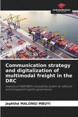 Communication strategy and digitalization of multimodal freight in the DRC