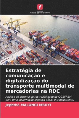 Estratégia de comunicação e digitalização do transporte multimodal de mercadorias na RDC