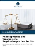 Philosophische und theologische Begr�ndungen des Rechts