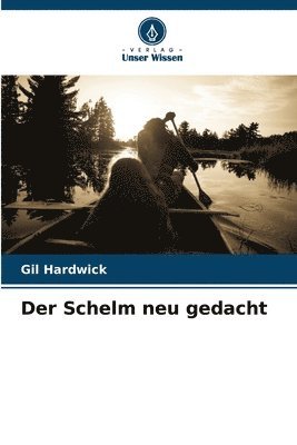 Gil Hardwick - Schelm neu gedacht, Häftad