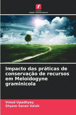 Vinod Upadhyay, Shyam Saran Vaish - Impacto das práticas de conservação de recursos em Meloidogyne graminicola, Häftad. Tillgänglighet: Lägg i varukorg