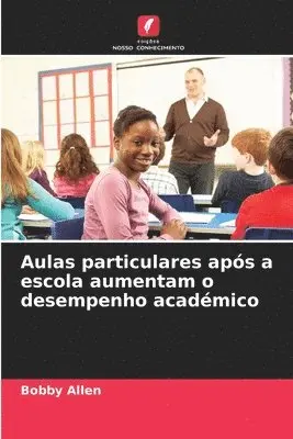 Bobby Allen - Aulas particulares após a escola aumentam o desempenho académico, Häftad. Tillgänglighet: Lägg i varukorg