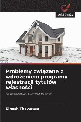 Dinesh Thevarasa - Problemy związane z wdrożeniem programu rejestracji tytulów wlasności, Häftad. Tillgänglighet: Lägg i varukorg