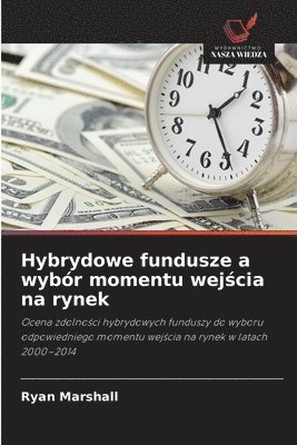 Ryan Marshall - Hybrydowe fundusze a wybór momentu wejścia na rynek, Häftad. Tillgänglighet: Lägg i varukorg