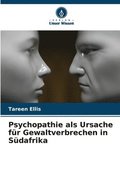 Psychopathie als Ursache f�r Gewaltverbrechen in S�dafrika