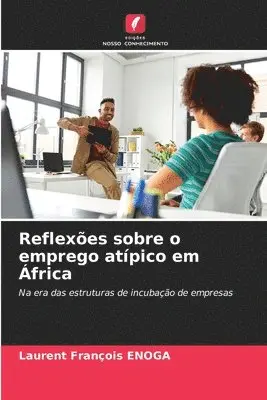 Laurent François Enoga - Reflexões sobre o emprego atípico em África, Häftad. Tillgänglighet: Lägg i varukorg