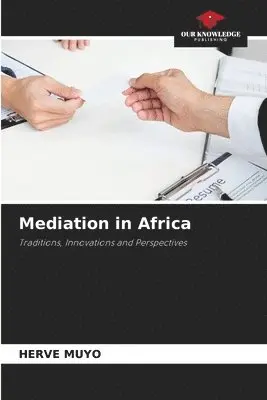 Hervé Muyo - Mediation in Africa, Häftad. Tillgänglighet: Lägg i varukorg