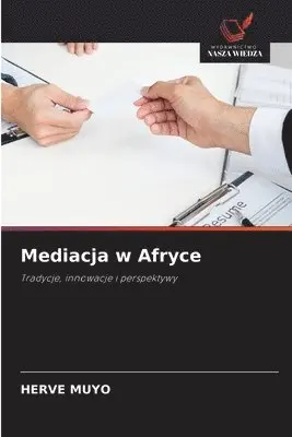 Hervé Muyo - Mediacja w Afryce, Häftad. Tillgänglighet: Lägg i varukorg