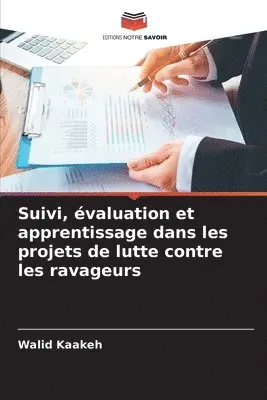 Walid Kaakeh - Suivi, évaluation et apprentissage dans les projets de lutte contre les ravageurs, Häftad. Tillgänglighet: Lägg i varukorg