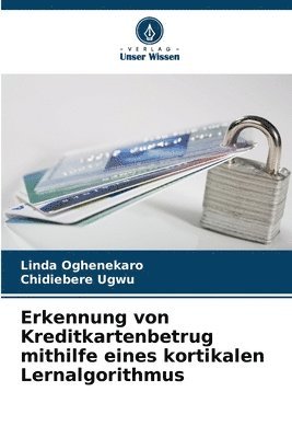 Linda Oghenekaro, Chidiebere Ugwu - Erkennung von Kreditkartenbetrug mithilfe eines kortikalen Lernalgorithmus, Häftad