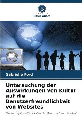 Gabrielle Ford - Untersuchung der Auswirkungen von Kultur auf die Benutzerfreundlichkeit von Websites, Häftad. Tillgänglighet: Lägg i varukorg