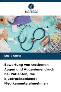 Bewertung von trockenen Augen und Augeninnendruck bei Patienten, die blutdrucksenkende Medikamente einnehmen