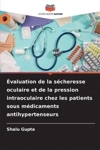 valuation de la scheresse oculaire et de la pression intraoculaire chez les patients sous mdicaments antihypertenseurs