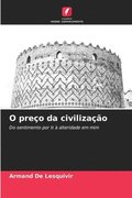 O preo da civilizao