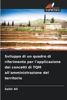 Zahir Ali - Sviluppo di un quadro di riferimento per l'applicazione dei concetti di TQM all'amministrazione del territorio, Häftad. Tillgänglighet: Lägg i varukorg