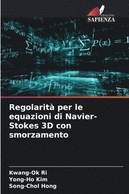 Kwang-Ok Ri, Yong-Ho Kim, Song-Chol Hong - Regolarità per le equazioni di Navier-Stokes 3D con smorzamento, Häftad