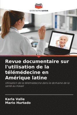 Karla Valle, Mario Hurtado - Revue documentaire sur l'utilisation de la télémédecine en Amérique latine, Häftad