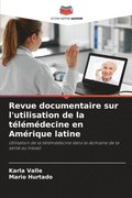 Revue documentaire sur l'utilisation de la t�l�m�decine en Am�rique latine