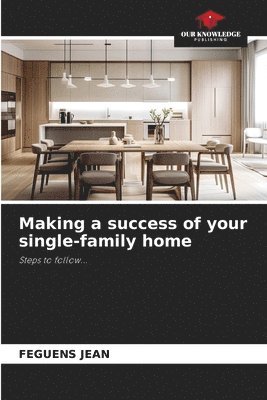 Feguens Jean - Making a success of your single-family home, Häftad. Tillgänglighet: Lägg i varukorg