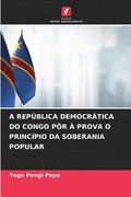 A Rep�blica Democr�tica Do Congo P�r � Prova O Princ�pio Da Soberania Popular