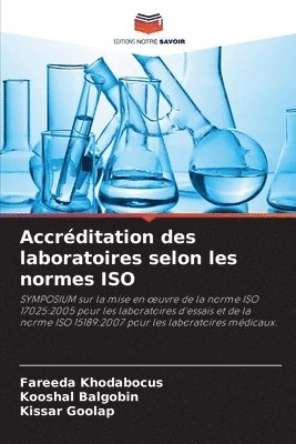 Fareeda Khodabocus, Kooshal Balgobin, Kissar Goolap - Accréditation des laboratoires selon les normes ISO, Häftad