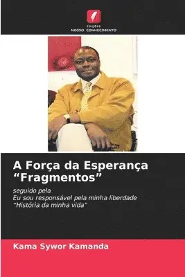Kama Sywor Kamanda - A Força da Esperança "Fragmentos", Häftad. Tillgänglighet: Lägg i varukorg