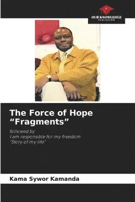 Kama Sywor Kamanda - Force of Hope "Fragments", Häftad. Tillgänglighet: Lägg i varukorg