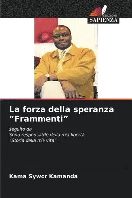 Kama Sywor Kamanda - forza della speranza "Frammenti", Häftad. Tillgänglighet: Lägg i varukorg