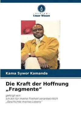 Kama Sywor Kamanda - Kraft der Hoffnung "Fragmente", Häftad. Tillgänglighet: Lägg i varukorg